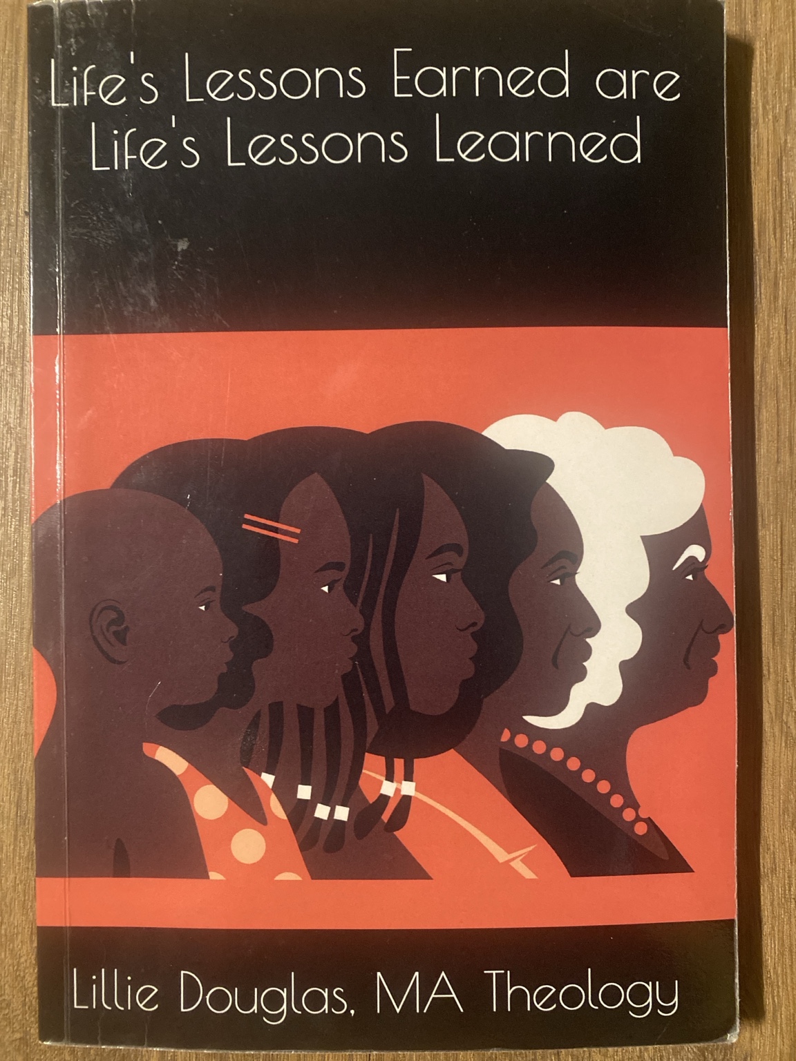 Life’s Lessons Earned are Life’s Lessons Learned book cover